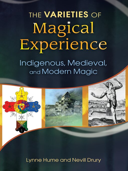Title details for The Varieties of Magical Experience by Lynne L. Hume Ph.D. - Available